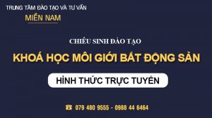 Chiêu sinh Đào tạo Khoá học Môi giới Bất động sản tại TPHCM